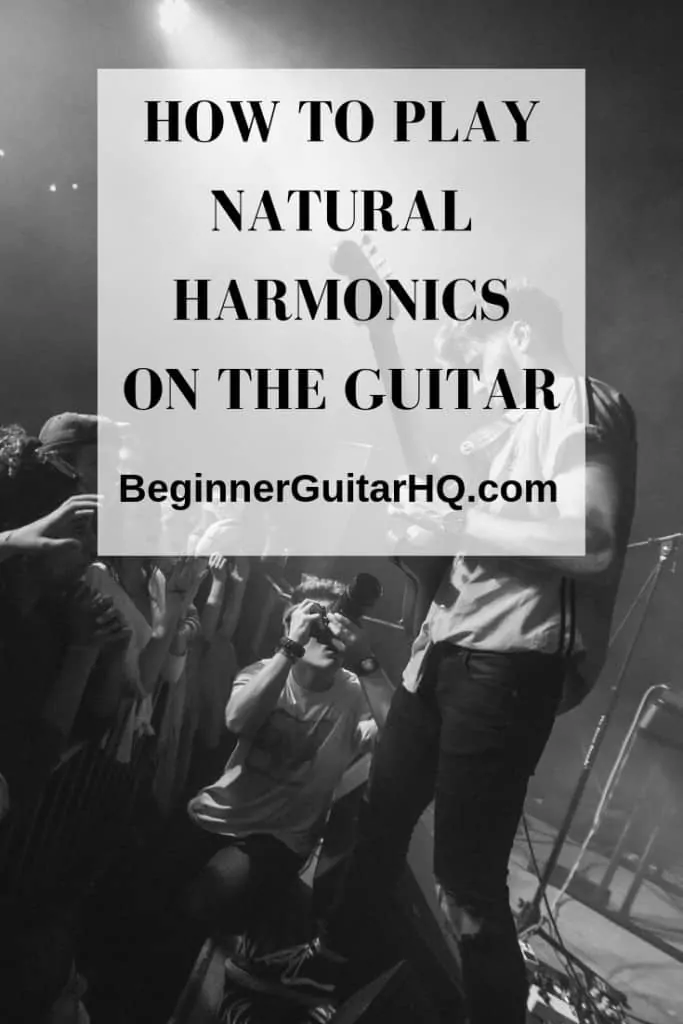 How To Play Natural Harmonics On The Guitar