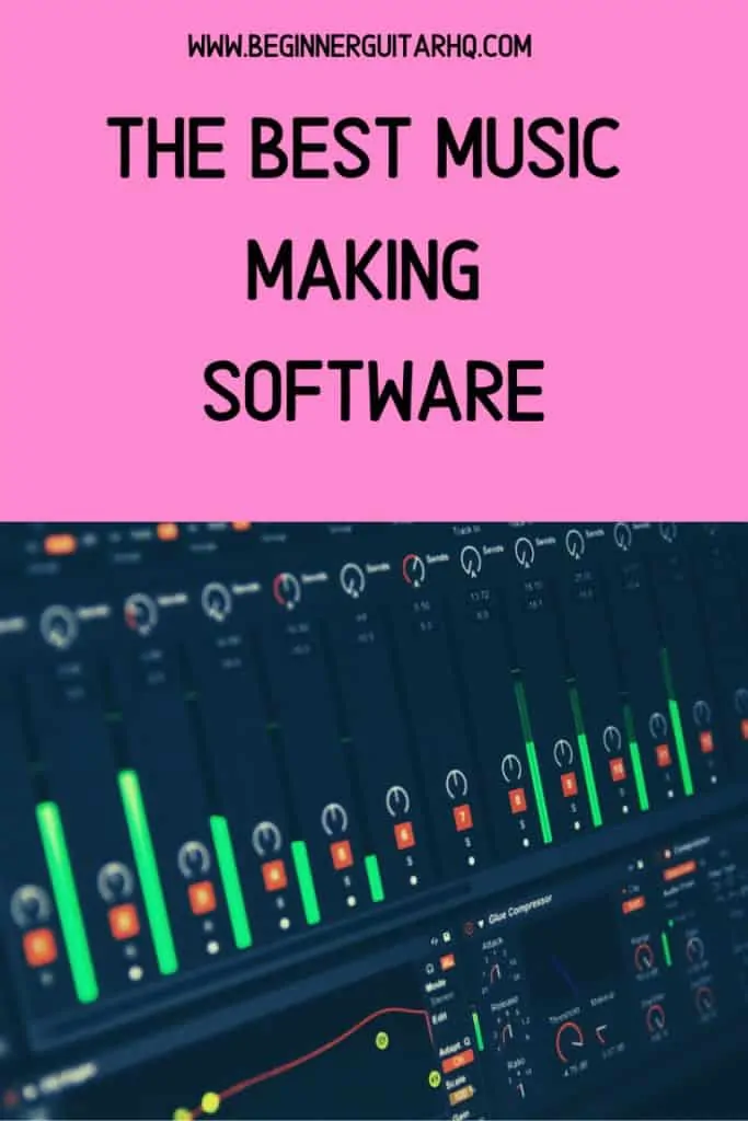 The Best Music Making Software