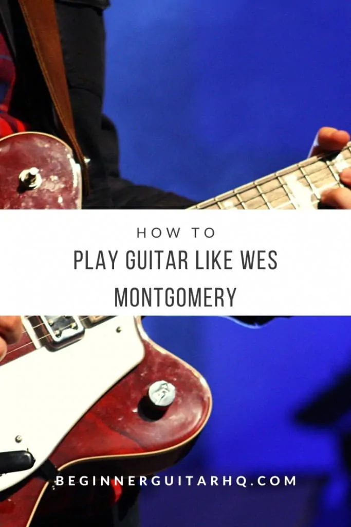 play guitar like wes montgomery