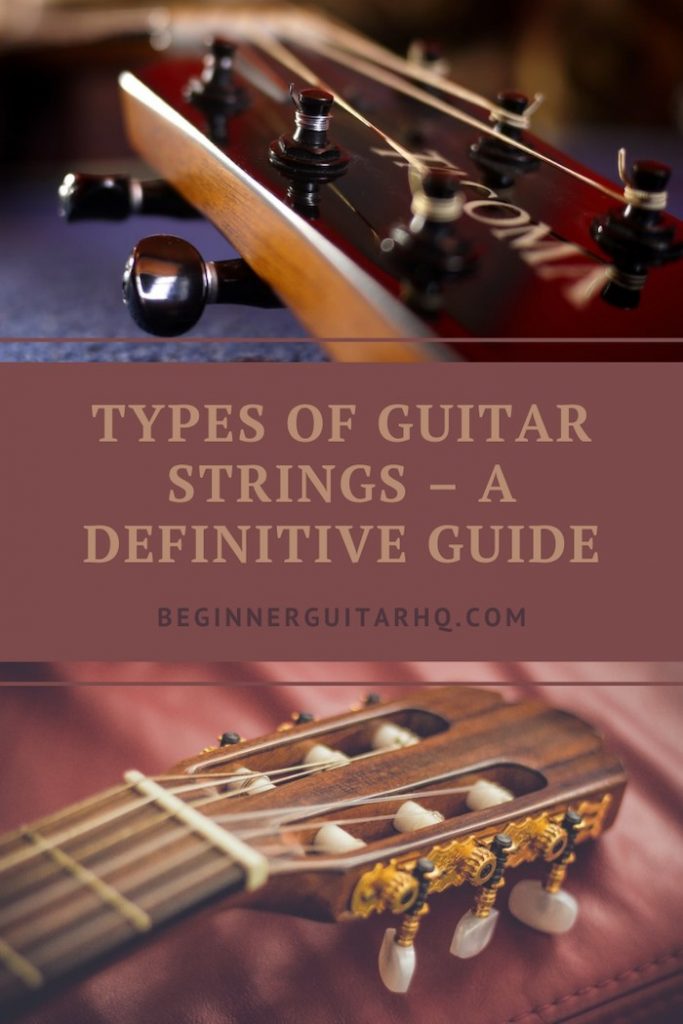 Types of Guitar Strings A Definitive Guide Beginner Guitar HQ