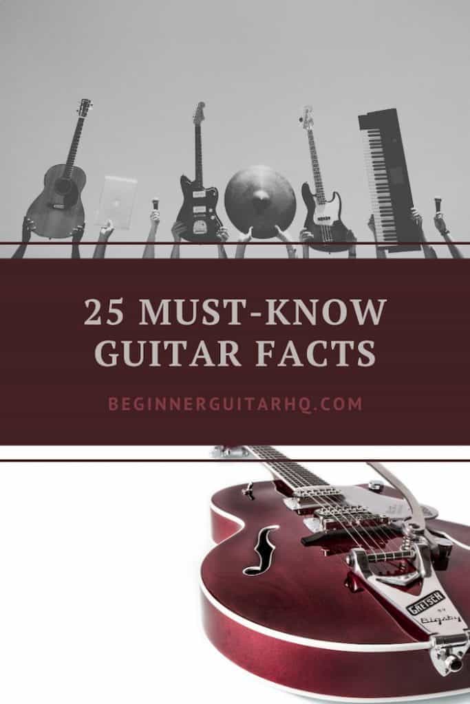 25 Must Know Guitar Facts
