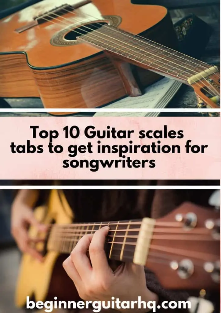 1. Main Poster Top 10 Guitar scales tabs to get inspiration for songwriters