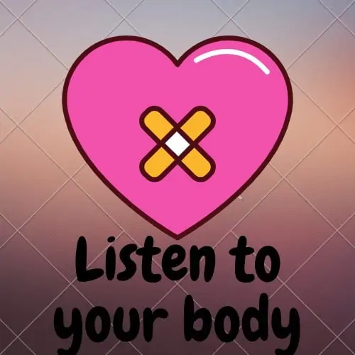 6. Listen to your body
