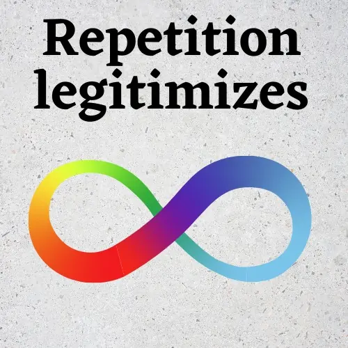 12. Repetition legitimizes graphics