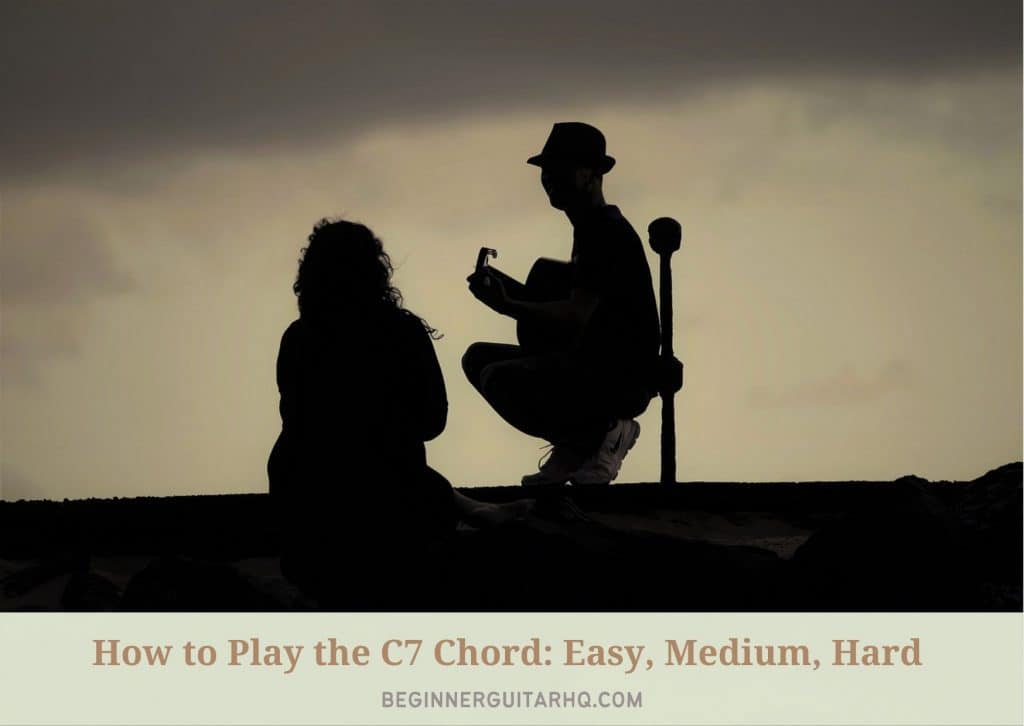 1 How to Play the C7 Chord Easy Medium Hard