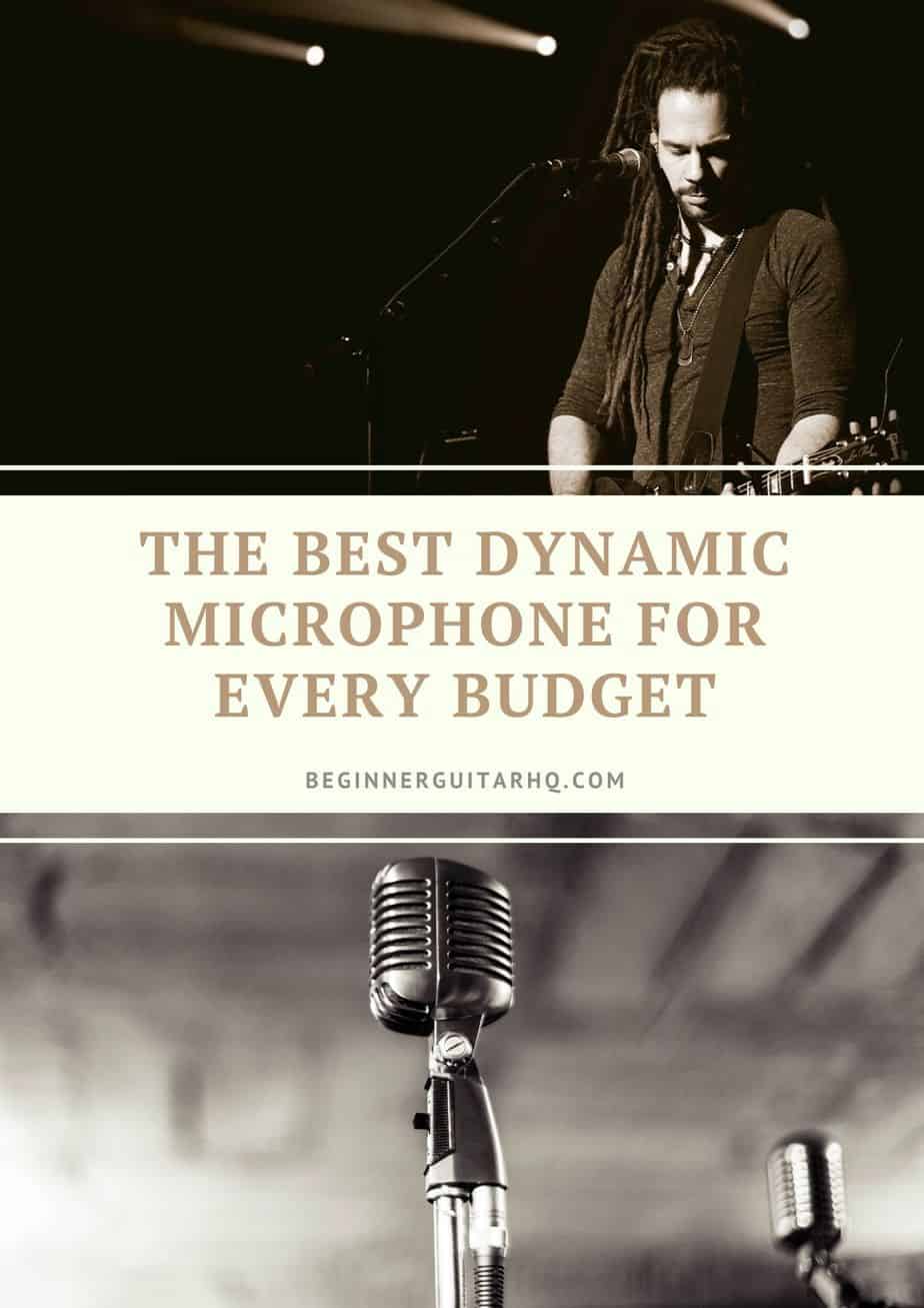 The Best Dynamic Microphone for Every Budget Beginner Guitar HQ