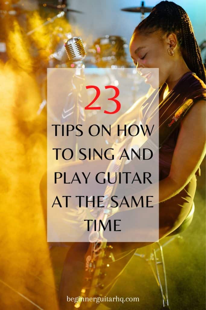 how to sing and play guitar at the same time