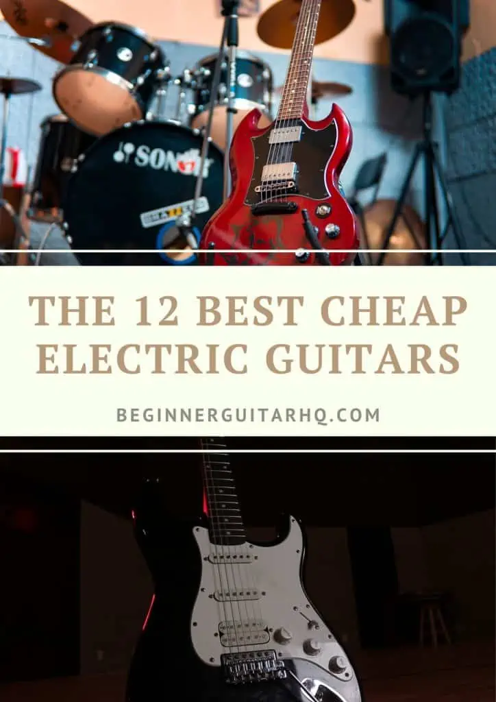 1 The 12 Best Cheap Electric Guitars