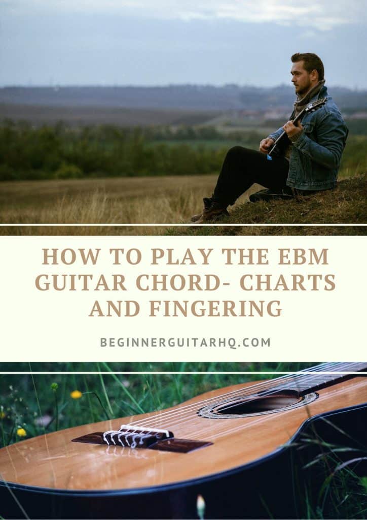 How to Play the Ebm Guitar Chord Charts and Fingering