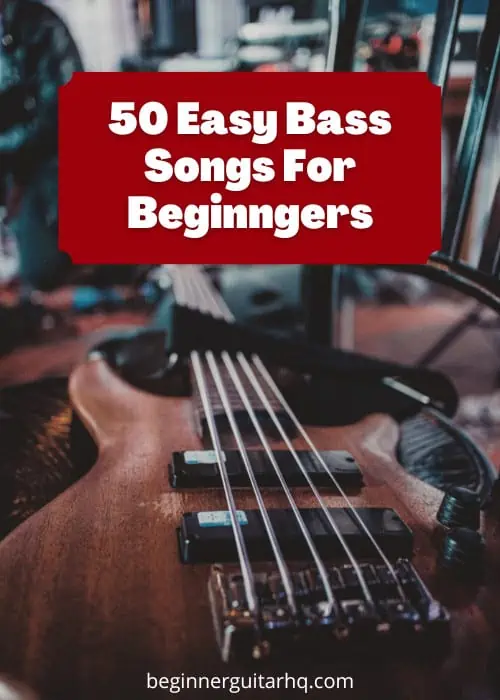 1. 50 easy bass songs for beginners
