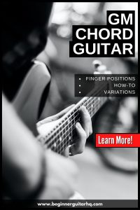 Gm Chord Guitar - Finger Positions, How-to, Variations - Beginner Guitar HQ