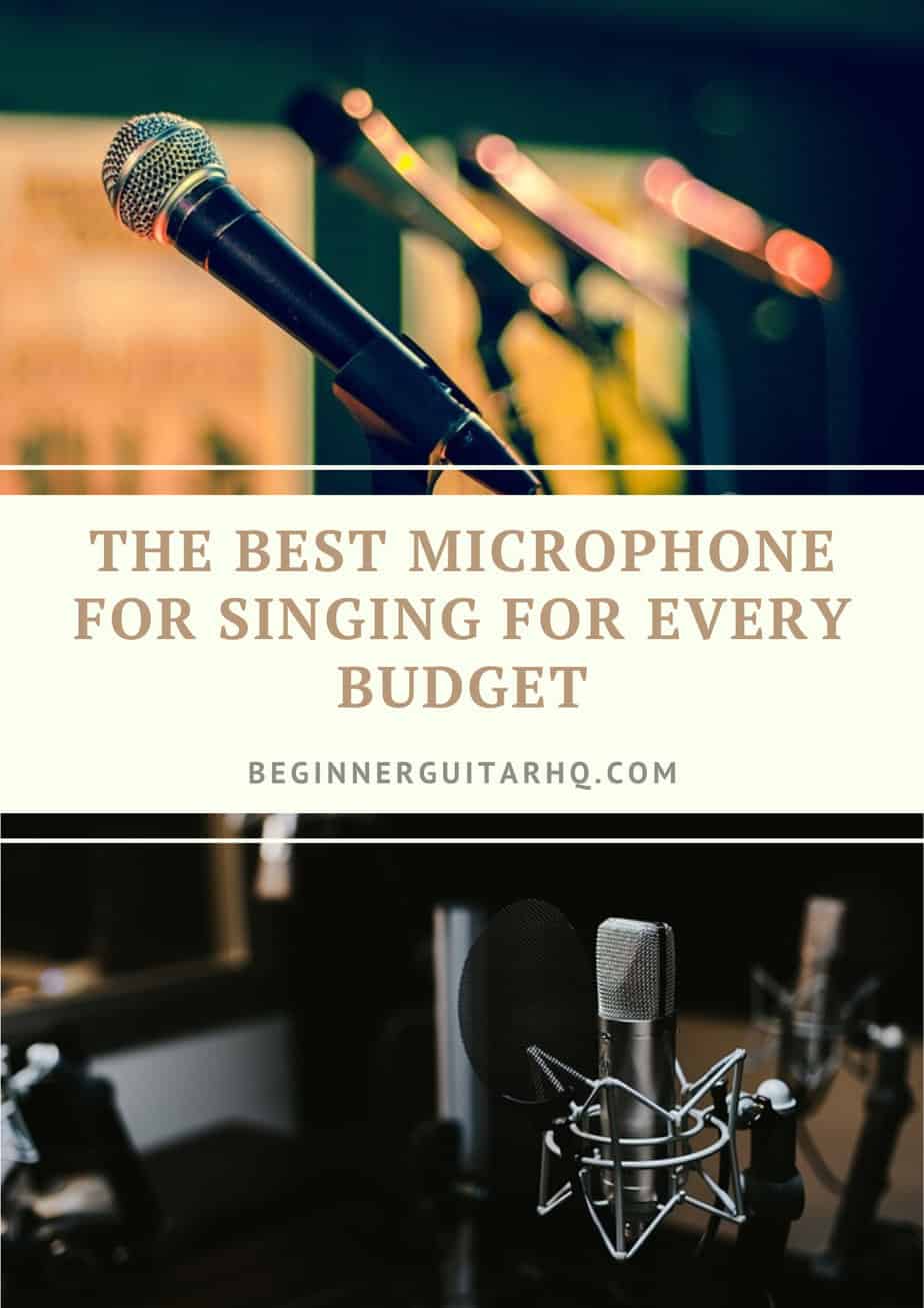 The Best Microphone for Singing for Every Budget Beginner Guitar HQ